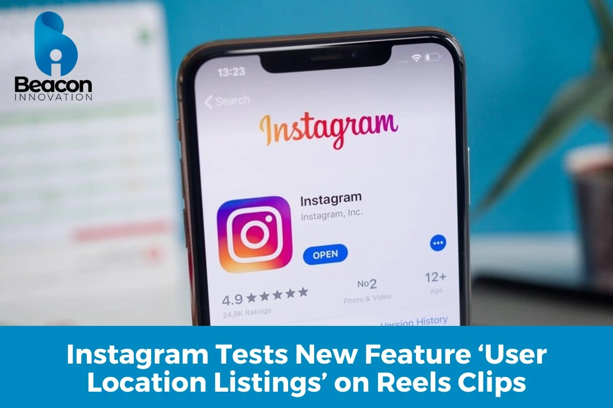 Instagram Tests New Feature 'User Location Listings' on Reels Clips