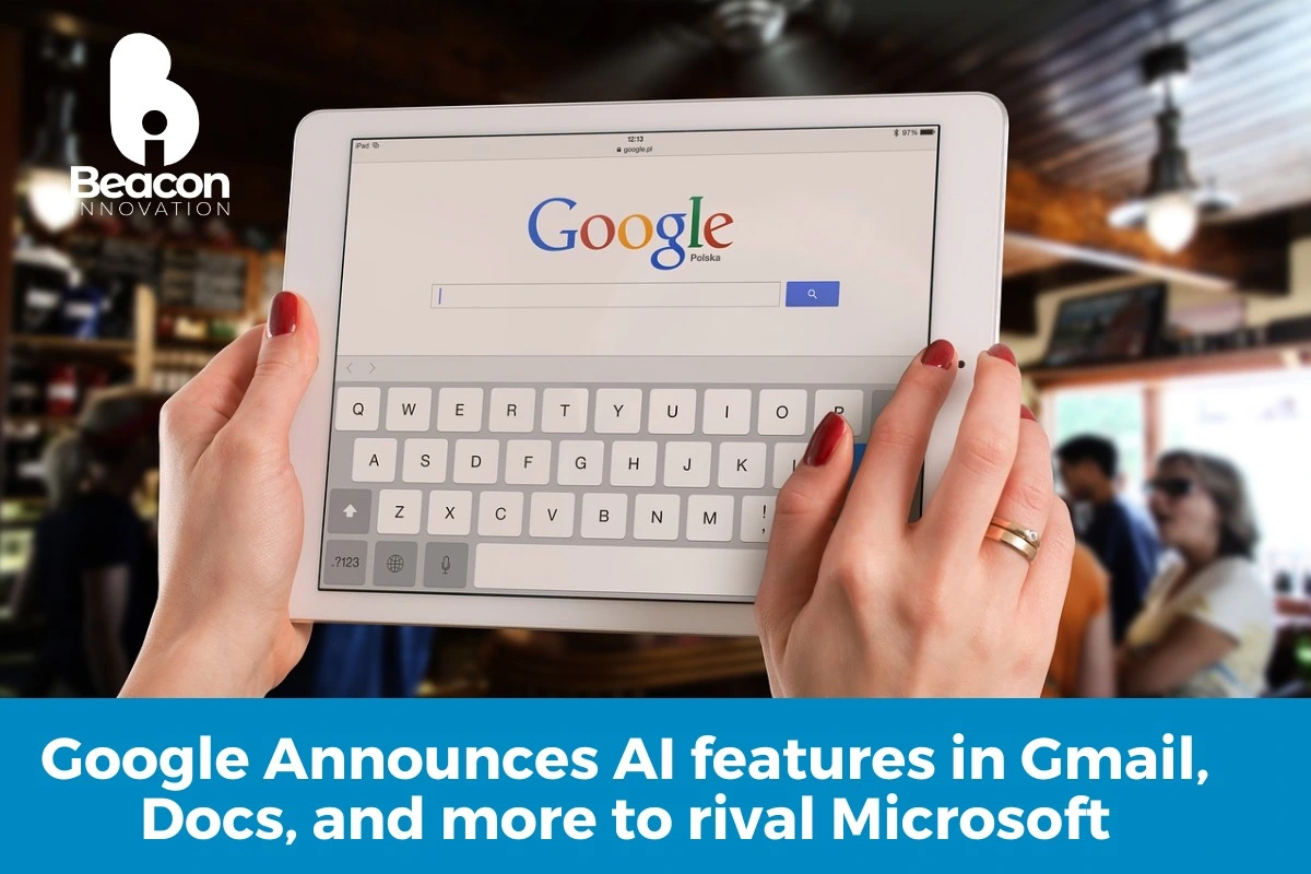 Google Announces AI features in Gmail, Docs, and more to rival Microsoft