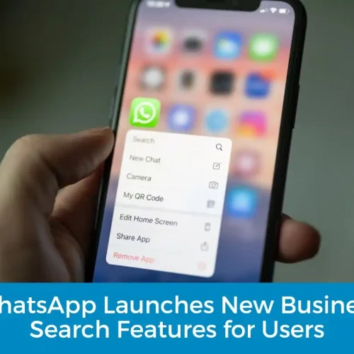 WhatsApp Launches New Business Search Features for Users
