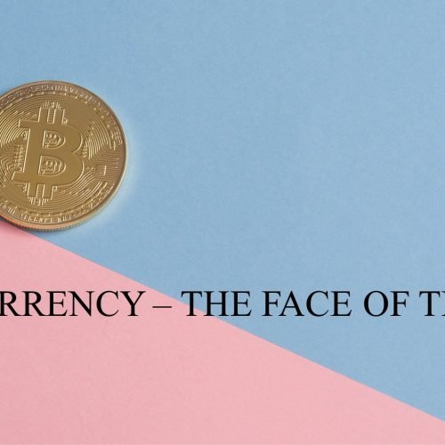 Cryptocurrency – The Face of the Future